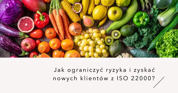 ISO w branży przetwórstwa owoców i warzyw