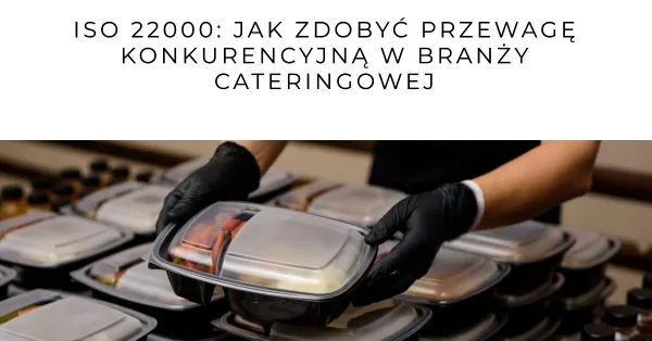 ISIO 22000 dla usług cateringowych